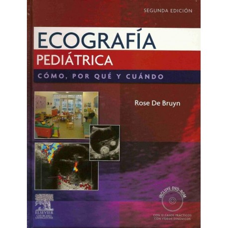 ECOGRAFIA PEDIATRICA. COMO, POR QUE Y CUANDO