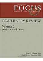 FOCUS PSYCHIATRY REVIEW DSM-5 REVISED EDITION VOLUME 2
