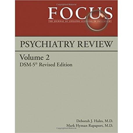 FOCUS PSYCHIATRY REVIEW DSM-5 REVISED EDITION VOLUME 2