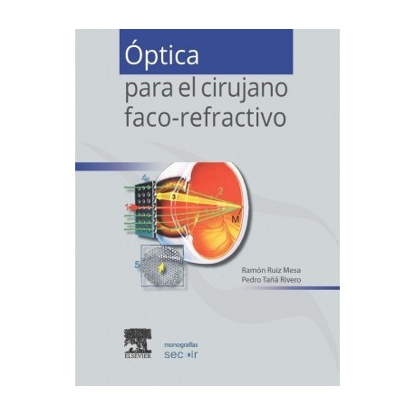 OPTICA PARA EL CIRUJANO FACO-REFRACTIVO (MONOGRAFIAS SECOIR)