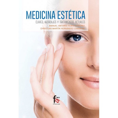 MEDICINA ESTETICA. CLAVES, ABORDAJES Y TRATAMIENTOS ACTUALES