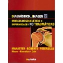 DIAGNOSTICO POR IMAGEN: MUSCULOESQUELETICO 2 (ENFERMEDADES NO TRAUMATICAS)