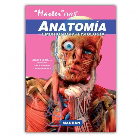 MASTER EVO 8 TAPA DURA ANATOMIA CON EMBRIOLOGIA Y FISIOLOGIA. ATLAS Y TEXTO