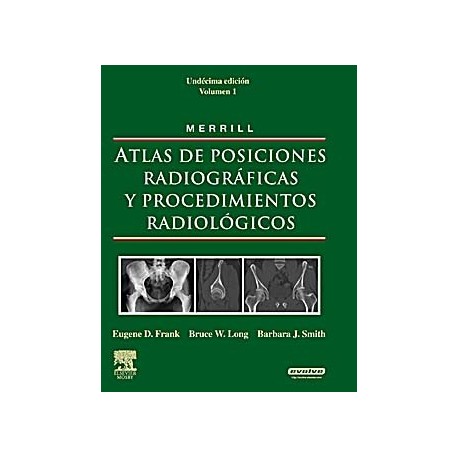 MERRIL ATLAS DE POSICIONES RADIOGRAFICAS Y PROCEDIMIENTOS RADIOLOGICOS (3 VOLS.)