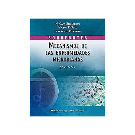 SCHAECHTER MECANISMOS DE LAS ENFERMEDADES MICROBIANAS