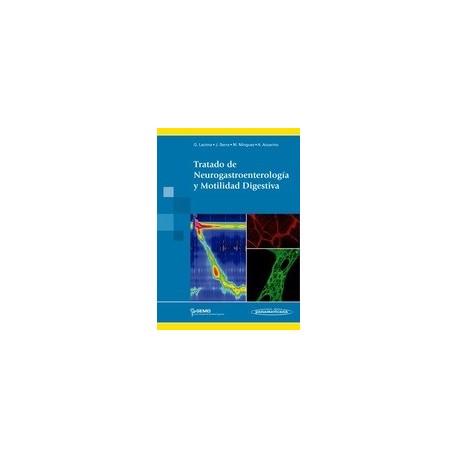 TRATADO DE NEUROGASTROENTEROLOGIA Y MOTILIDAD DIGESTIVA (INCLUYE E-BOOK)