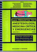 1500 PREGUNTAS TEST ANESTESIOLOGIA, MEDICINA CRITICA Y EMERGENCIAS (VOLUMEN 1)