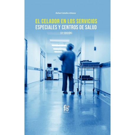 EL CELADOR EN LOS SERVICIOS ESPECIALES Y CENTROS DE SALUD