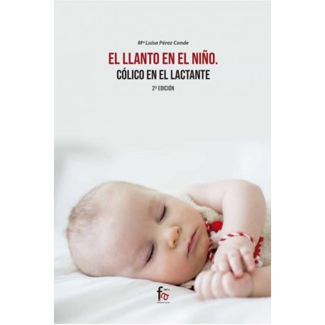EL LLANTO DEL NIÑO. COLICO EN EL LACTANTE