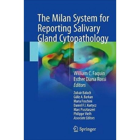 THE MILAN SYSTEM FOR REPORTING SALIVARY GLAND CYTOPATHOLOGY
