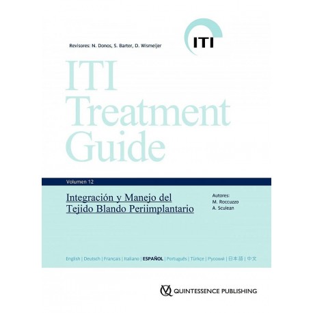 ITI TREATMENT GUIDE - VOLUME 12. INTEGRACION Y MANEJO DEL TEJIDO BLANDO PERIIMPLANTARIO
