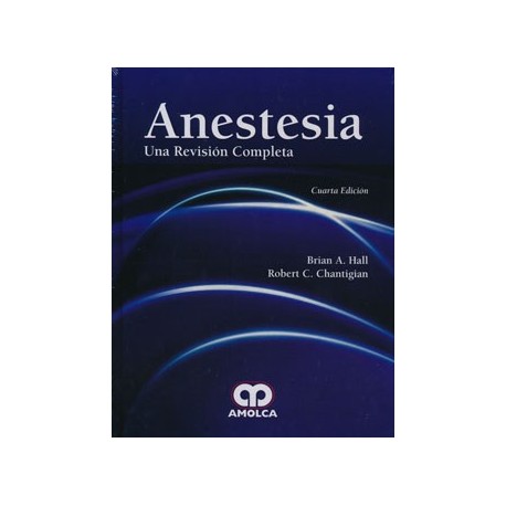 ANESTESIA. UNA REVISION COMPLETA