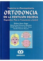ORTODONCIA EN LA DENTICION DECIDVA. DIAGNOSTICO, PLAN DE TRATAMIENTO Y CONTROL