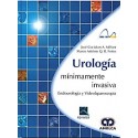 UROLOGIA MINIMAMENTE INVASIVA. ENDOUROLOGIA Y VIDEOLAPAROSCOPIA
