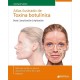 ATLAS ILUSTRADO DE TOXINA BOTULINICA. DOSIS - LOCALIZACION - APLICACION (METODOS ESTETICOS EN REJUVENECIMIENTO FACIAL, VOL. 2)