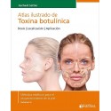ATLAS ILUSTRADO DE TOXINA BOTULINICA. DOSIS - LOCALIZACION - APLICACION (METODOS ESTETICOS EN REJUVENECIMIENTO FACIAL, VOL. 2)