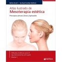 ATLAS ILUSTRADO DE MESOTERAPIA ESTETICA. PRINCIPIOS ACTIVOS - DOSIS - APLICACION (METODOS ESTETICOS EN REJUVENECIMIENTO FACIAL, VOL. 1)