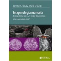 IMAGENOLOGIA MAMARIA. GUIA PRACTICA PARA UN MEJOR DIAGNOSTICO