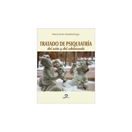 TRATADO DE PSIQUIATRIA DEL NIÑO Y DEL ADOLESCENTE
