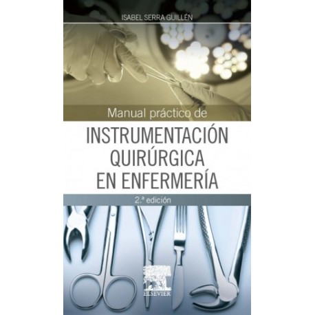 MANUAL PRACTICO DE INSTRUMENTACION QUIRURGICA EN ENFERMERIA