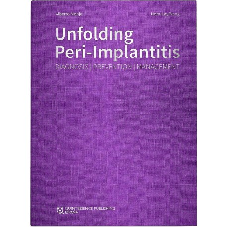 UNFOLDING PERI-IMPLANTITIS. DIAGNOSIS, PREVENTION, MANAGEMENT