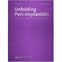 UNFOLDING PERI-IMPLANTITIS. DIAGNOSIS, PREVENTION, MANAGEMENT