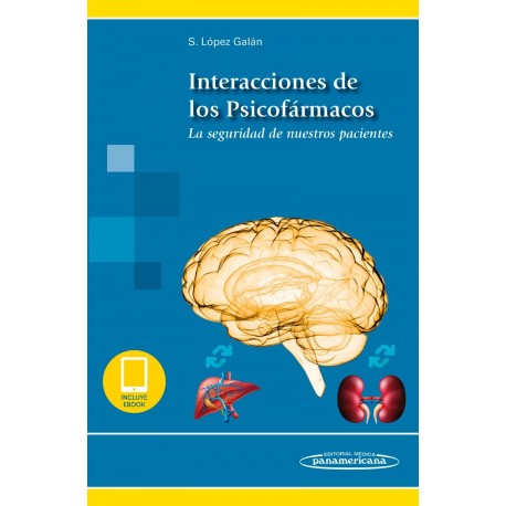 INTERACCIONES DE LOS PSICOFARMACOS. LA SEGURIDAD DE NUESTROS PACIENTES (INCLUYE VERSION DIGITAL)