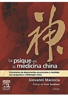 LA PSIQUE EN LA MEDICINA CHINA. TRATAMIENTO DE DESARMONIAS EMOCIONALES Y MENTALES CON ACUPUNTURA Y FITOTERAPIA CHINA