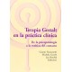 TERAPIA GESTALT EN LA PRACTICA CLINICA. DE LA PSICOPATOLOGIA A LA ESTETICA DEL CONTACTO