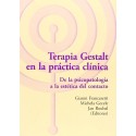 TERAPIA GESTALT EN LA PRACTICA CLINICA. DE LA PSICOPATOLOGIA A LA ESTETICA DEL CONTACTO