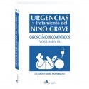URGENCIAS Y TRATAMIENTO DEL NIÑO GRAVE. CASOS CLINICOS COMENTADOS (VOLUMEN IX)