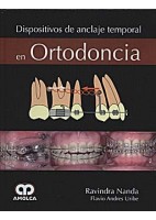 DISPOSITIVOS DE ANCLAJE TEMPORAL EN ORTODONCIA
