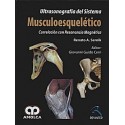 ULTRASONOGRAFIA DEL SISTEMA MUSCULOESQUELETICO. CORRELACION CON RESONANCIA MAGNETICA