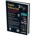DOPPLER MATERNO-FETAL 5. COLECCION DE MEDICINA FETAL Y PERINATAL + DVD