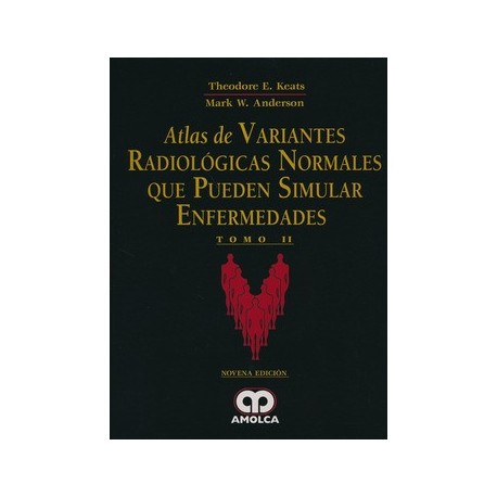 ATLAS DE VARIANTES RADIOLOGICAS NORMALES QUE PUEDEN SIMULAR ENFERMEDADES, 2 VOLS.