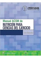 MANUAL ACSM DE NUTRICION PARA CIENCIAS DEL EJERCICIO (INCLUYE CONTENIDO ADICIONAL EN LINEA)