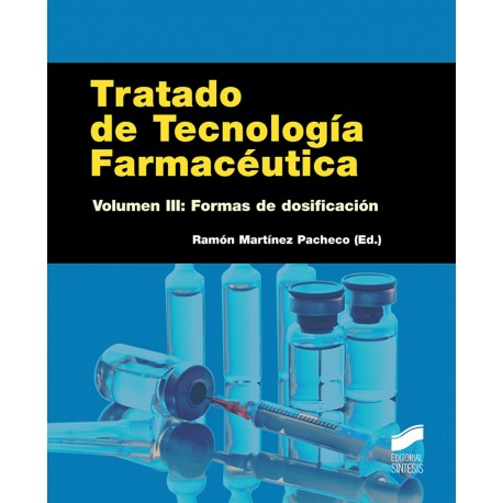 TRATADO DE TECNOLOGIA FARMACEUTICA VOL.III. FORMAS DE DOSIFICACION