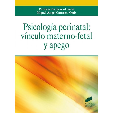 PSICOLOGIA PERINATAL: VINCULO MATERNO-FETAL Y APEGO