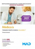 MEDICO/A DE LAS INSTITUCIONES SANITARIAS CONSELLERIA SANITAT COMUNIDAD VALENCIANA. TEMARIO PARTE COMUN VOLUMEN 1. TEMARIO GENERAL