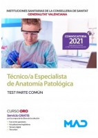TECNICO/A ESPECIALISTA DE ANATOMIA PATOLOGICA DE LAS INSTITUCIONES CONSELLERIA SANITAT COMUNIDAD VALENCIANA. TEST PARTE COMUN