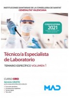 TECNICO/A ESPECIALISTA DE LABORATORIO DE LAS INSTITUCIONES CONSELLERIA SANITAT COMUNIDAD VALENCIANA. TEMARIO ESPECIFICO VOLUMEN 1