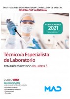TECNICO/A ESPECIALISTA DE LABORATORIO DE LAS INSTITUCIONES CONSELLERIA SANITAT COMUNIDAD VALENCIANA. TEMARIO ESPECIFICO VOLUMEN 3