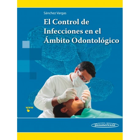 EL CONTROL DE LAS INFECCIONES EN EL AMBITO ODONTOLOGICO