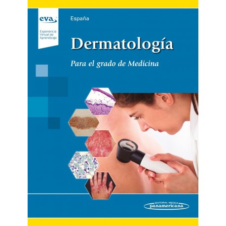 DERMATOLOGIA PARA EL GRADO DE MEDICINA (INCLUYE ACCESO A EVA - EXPERIENCIA VIRTUAL DE APRENDIZAJE)
