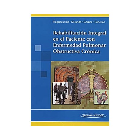 REHABILITACION INTEGRAL EN EL PACIENTE CON ENFERMEDAD PULMONAR OBSTRUCTIVA CRONICA