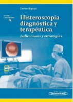 HISTEROSCOPIA DIAGNOSTICA Y TERAPEUTICA. INDICACIONES Y ESTRATEGIAS (INCLUYE VERSION DIGITAL)