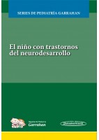 EL NIÑO CON TRANSTORNOS DEL NEURODESARROLLO. SERIES DE PEDIATRIA GARRAHAN