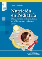 NUTRICION EN PEDIATRIA. BASES PARA LA PRACTICA CLINICA EN NIÑOS SANOS Y ENFERMOS (INCLUYE VERSION DIGITAL)
