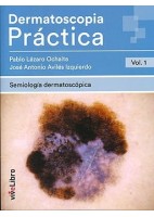 DERMATOSCOPIA PRACTICA (VOL.1) SEMIOLOGIA DERMATOSCOPICA