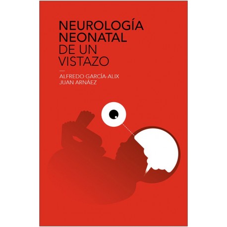 NEUROLOGIA NEONATAL DE UN VISTAZO